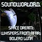 Picture for song 'Space Dream:Whispers From Afar::Bolero Luna' by artist 'SoundworldA.D.'