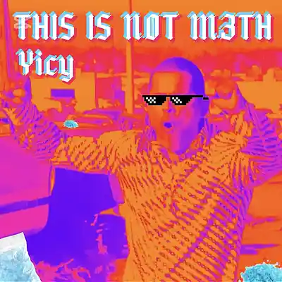 Picture for song 'THIS IS N0T M3TH' by artist 'Yicy'