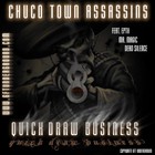 Picture for song 'Quick Draw Business' by artist 'Chuco Town Assassins'