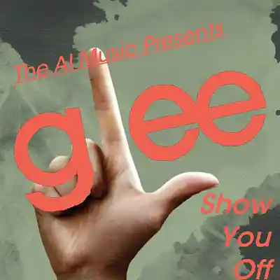 Picture for song 'Glee The AI Music Presents; Show You Off (Sam)' by artist 'CursedGleeAI'