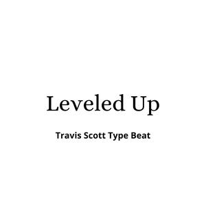 Picture for song '"Leveled Up" - Travis Scott x Migos Type Beat' by artist 'DJ Mauri B'