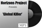 Picture for song 'Global Killer (2010)' by artist 'HORIZONS PROJECT'