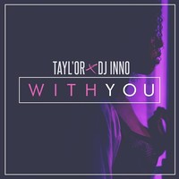 Picture for song 'Tayl'or - With You' by artist 'I Dream'