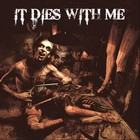 Picture for song 'IT DIES WITH ME' by artist 'IT DIES WITH ME'