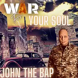 Picture for song 'John the Bap - War for Your Soul' by artist 'John the Bap'