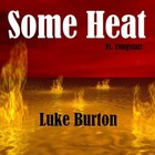 Picture for song 'Some Heat ft. Yungstarr' by artist 'L. Burton'
