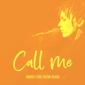 Picture for song 'CALL ME (feat. Petra Acker)' by artist 'Ropatt'