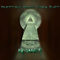 Picture for song 'Skeptikul X Young Rupt - Money' by artist 'Skeptikul270'