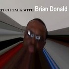 Picture for song 'Tech Talk with Brian Donald Ep. 2' by artist 'Tech Talk with Brian Donald Podcast'