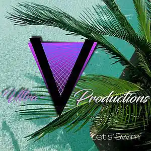 Picture for song 'Let's Swim ver2' by artist 'Ultra-V Productions'