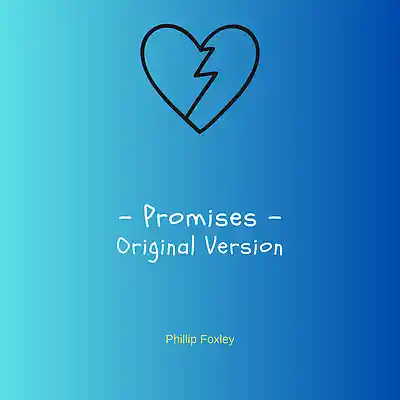 Picture for song 'Promises (Original Studio Version)' by artist 'Phillip Foxley'