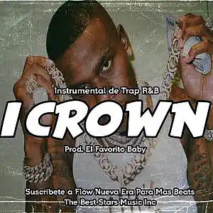 Picture for song 'I CROWN' by artist 'El Favorito Baby'