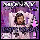 Picture for song '04 Thats Wassup' by artist 'Monay'