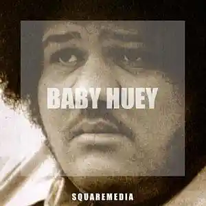 Picture for song 'Baby Huey' by artist 'Square Media 613'