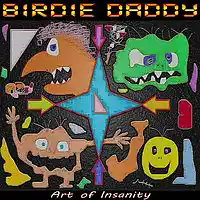 Picture for song 'Art of Insanity (uncut)' by artist 'Birdie Daddy'