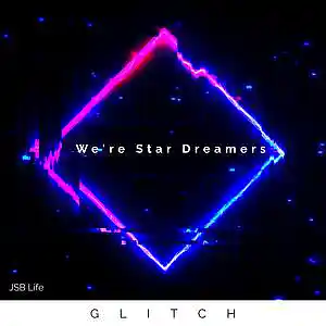 Picture for song 'We're Star Dreamers' by artist 'JSB Life'