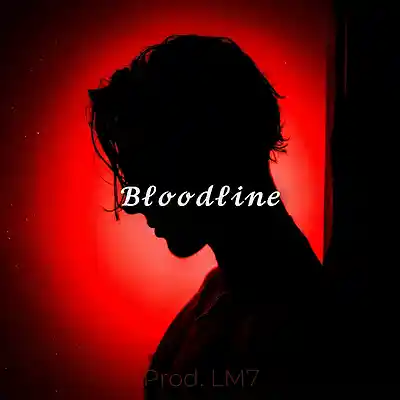 Picture for song 'BLOODLINE' by artist 'LM7'