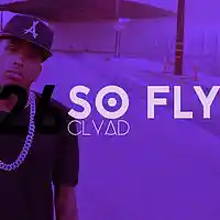 Picture for song 'So Fly (Kid Ink Type Beat)' by artist 'CLYAD'