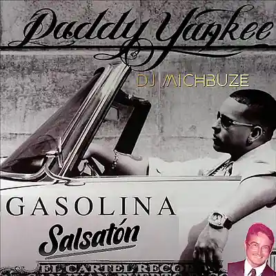 Picture for song 'Daddy Yankee - La Gasolina tiene Sabor a Melao (Sa' by artist 'DJ michbuze'