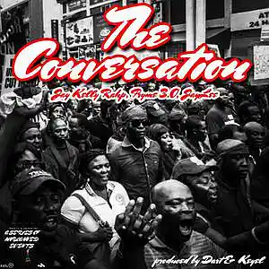 Picture for song 'Jay Kelly Rahp, Pryme 3.0, JayLee - The Conversat' by artist 'Jay kelly Rahp'
