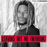 Picture for song 'Leaving With Me (W/HOOK)' by artist 'TaylorMadeBeatz'