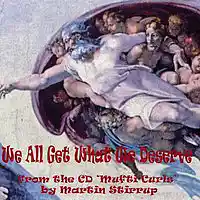Picture for song 'MC 06 We All Get What We Deserve' by artist 'martin stirrup'