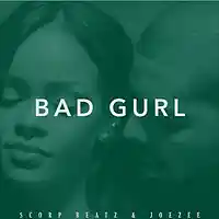 Picture for song 'SCORP BEATZ & JOEZEE - BAD GURL' by artist 'Scorp Beatz'