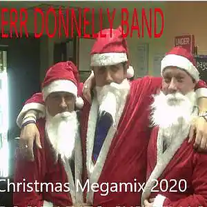 Picture for song 'Christmas Mega Mix Single 2020 (K.Donnelly/M.Holla' by artist 'Kerr Donnelly Band'