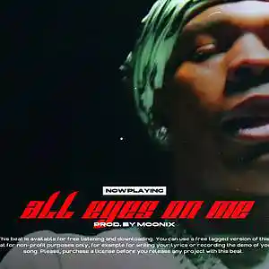 Picture for song 'All Eyes On Me (BUY 1 GET 3 FREE) *Hard Trap*' by artist 'MOONIX'
