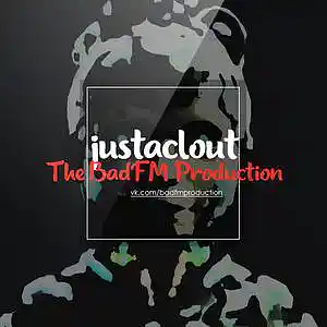 Picture for song 'justaclout' by artist 'The BadFM Production'