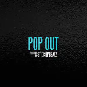 Picture for song 'Pop Out (BUY 1 GET 4 FREE)' by artist 'STICKUPBEATZ (US)'