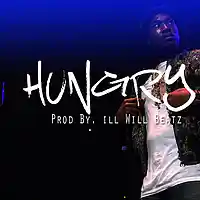 Picture for song 'Hungry ' by artist 'illWillbeatzOfficial'