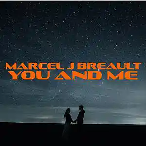 Picture for song 'You and Me' by artist 'Marcel J Breault'