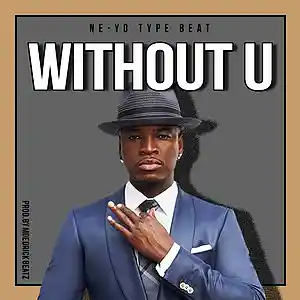 Picture for song 'UNTAGGED free "Without U" Ne-Yo Type Beat' by artist 'Moe Drick Beatz'