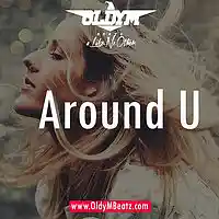 Picture for song '*POP* Around U' by artist 'OldyMBeatz'