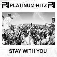 Picture for song '*NEW* Stay With You (Buy 1 Get 2 Free)' by artist 'Platinum Hitz'