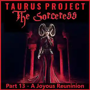 Picture for song 'The Sorceress - Part 13 A Joyous Reunion' by artist 'Taurus Project'