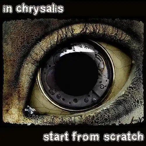 Picture for song 'Start From Scratch' by artist 'In Chrysalis'