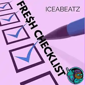 Picture for song 'Fresh Checklist' by artist 'iCEAbeatZ'
