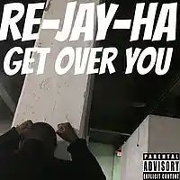 Picture for song 'Get Over You' by artist 'Re-Jay-Ha'