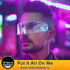 Picture for song 'Put It All On Me (Travis Scott Type Beat)' by artist 'The ARTISANS'