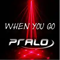 Picture for song 'Dj Pralo - When you go' by artist 'Dj Pralo'