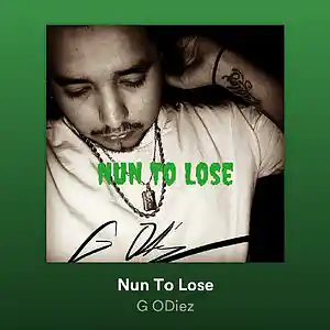 Picture for song 'Nun To Lose' by artist 'G ODiez'