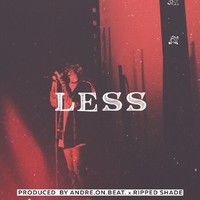 Picture for song 'Less (Ripped Shade collab)' by artist 'AndreOnBeat'