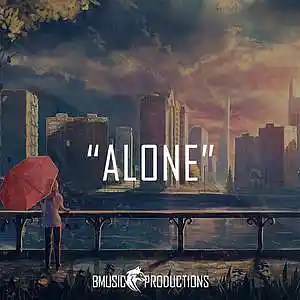 Picture for song 'Alone' by artist 'BMusicProductions'