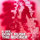 Picture for song 'K_Dee_-_Dont_Rush_The_Rocker' by artist 'DJ Kiwi'