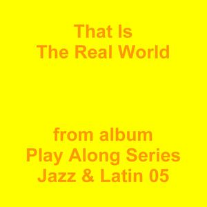 Picture for song 'That Is The Real World' by artist 'Jean-Marc Lozach'