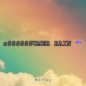 Picture for song 'sSSSSSSSumer rain 130 bpm F#min' by artist 'm4ttwy'