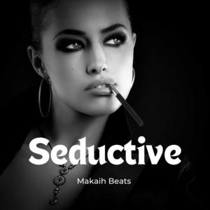 Picture for song 'Seductive' by artist 'Makaih Beats'