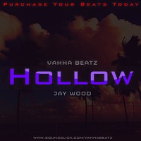 Picture for song ' Hollow x Jay Wood' by artist 'VahhaBeatz'
